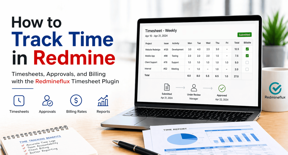 Redmine time tracking dashboard with timesheets, approvals, billing and reports using Redmineflux plugin