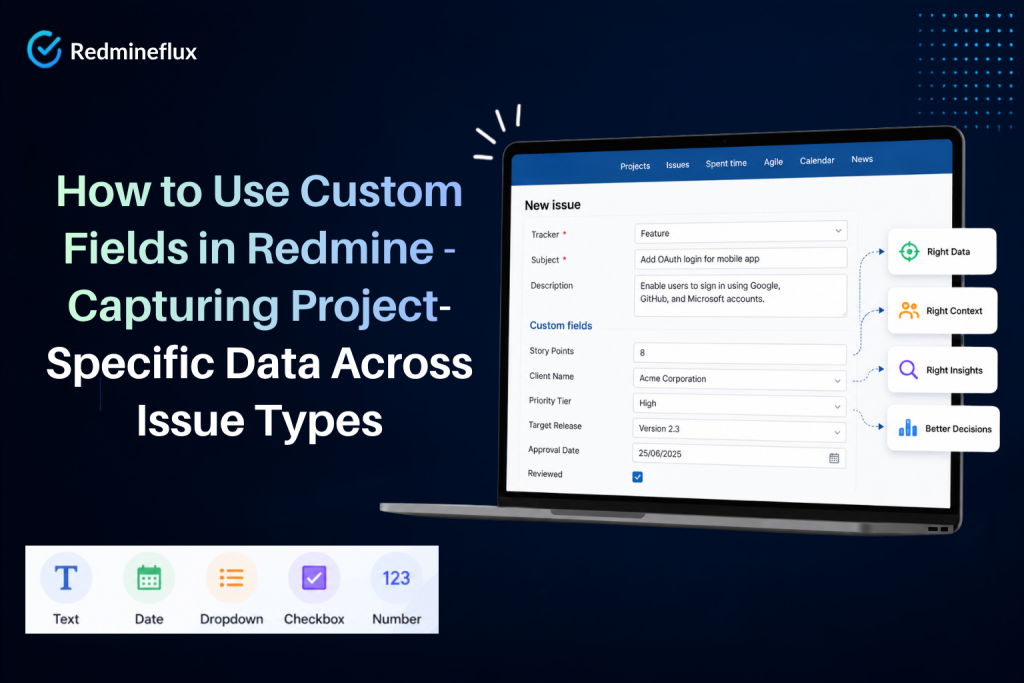 How to Use Custom Fields in Redmine – Capturing Project-Specific Data Across Issue Types